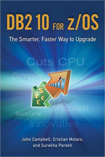 Cover for John Campbell · DB2 10 for z/OS: The Smarter, Faster Way to Upgrade (Pocketbok) (2011)