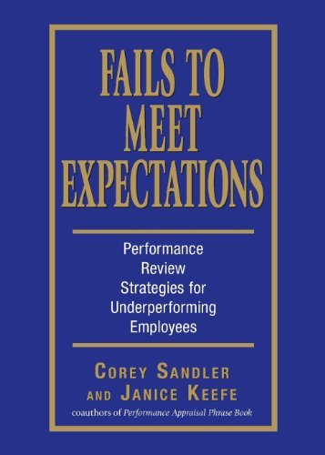 Cover for Corey Sandler · Fails to Meet Expectations: Performance Review Strategies for Underperforming Employees (Paperback Book) (2007)