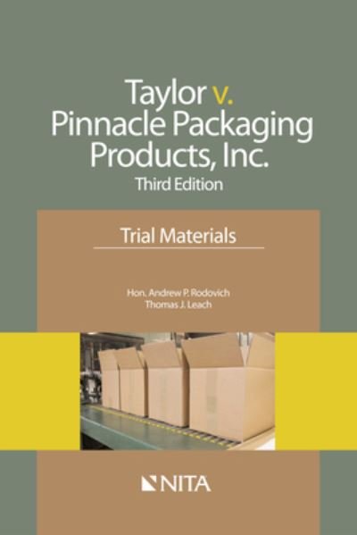Taylor v. Pinnacle Packaging Products, Inc. - Andrew P. Rodovich - Books - Wolters Kluwer - 9781601564450 - April 15, 2015