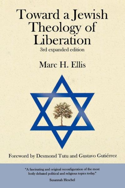 Cover for Marc H. Ellis · Toward a Jewish Theology of Liberation: Foreword by Desmond Tutu and Gustavo Gutierrez (Paperback Book) [3 Revised edition] (2011)