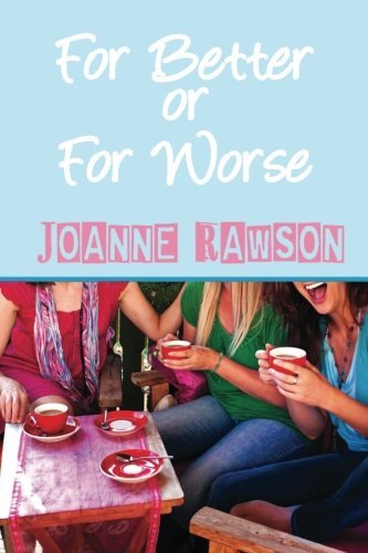 Cover for Joanne Rawson · For Better or for Worse (Taschenbuch) (2013)