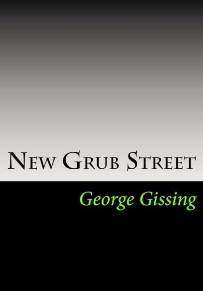Cover for George Gissing · New Grub Street (Taschenbuch) (2013)