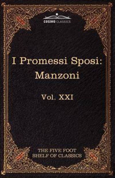 Cover for Alessandro Manzoni · I Promessi Sposi: the Five Foot Classics, Vol. Xxi (In 51 Volumes) (Paperback Book) (2010)