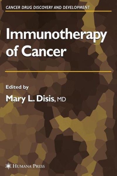 Cover for Mary L Disis · Immunotherapy of Cancer - Cancer Drug Discovery and Development (Paperback Book) [Softcover reprint of hardcover 1st ed. 2006 edition] (2010)