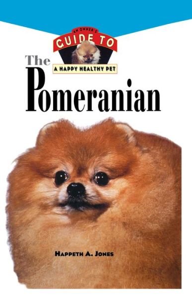 Cover for Happeth a Jones · Pomeranian: an Owner's Guide to a Happy Healthy Pet (Your Happy Healthy P) (Hardcover Book) (1996)