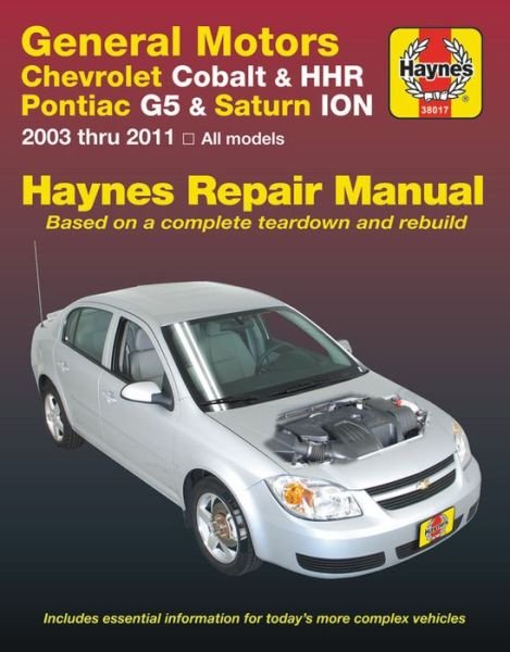 Cover for Haynes Publishing · Chevrolet Cobalt 2005 Thru 2010, Chevrolet HHR 2005 Thru 2011, Pontiac G5 2007 Thru 2009, Pontiac Pursuit 2005 Thru 2006 &amp; Saturn Ion 2003 Thru 2007 Haynes Repair Manual (Bog) (2019)