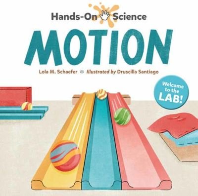 Cover for Lola M. Schaefer · Hands-On Science: Motion (Inbunden Bok) (2024)