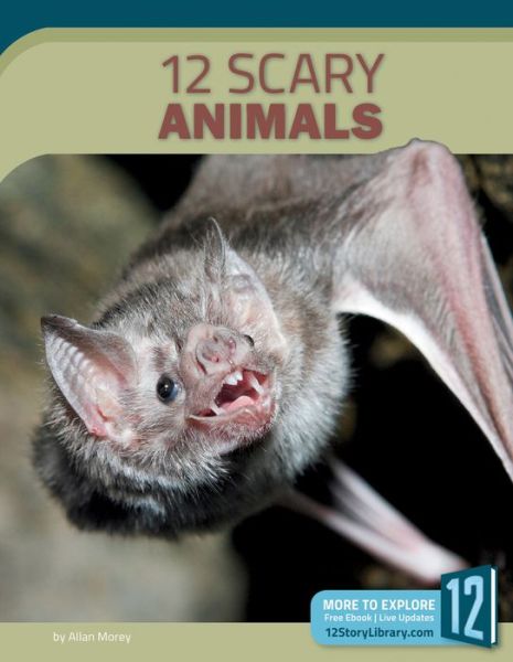 12 Scary Animals - Allan Morey - Livres - 12-Story Library - 9781632353450 - 2017