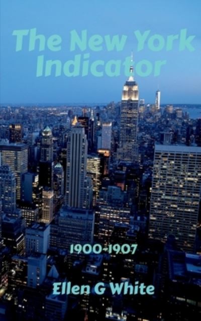 Cover for Ellen G · The New York Indicator (1900-1907) (Paperback Book) (2021)