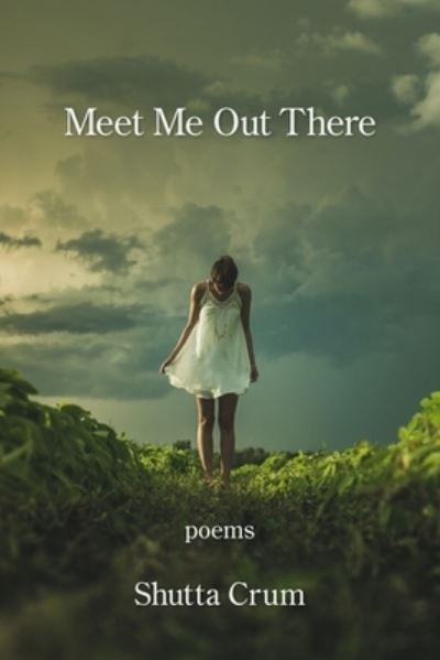 Cover for Shutta Crum · Meet Me Out There (Book) (2023)