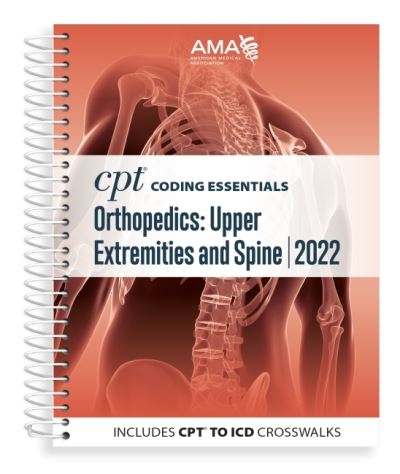 Cover for American Medical Association · CPT Coding Essentials for Orthopaedics Upper and Spine 2022 (Spiral Book) (2021)