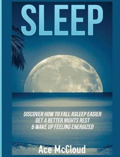 Sleep - Ace McCloud - Książki - Pro Mastery Publishing - 9781640484450 - 21 marca 2017