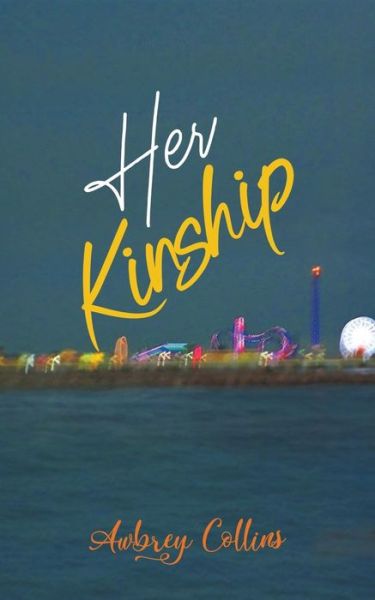 Cover for Awbrey Collins · Her Kinship (Taschenbuch) (2018)