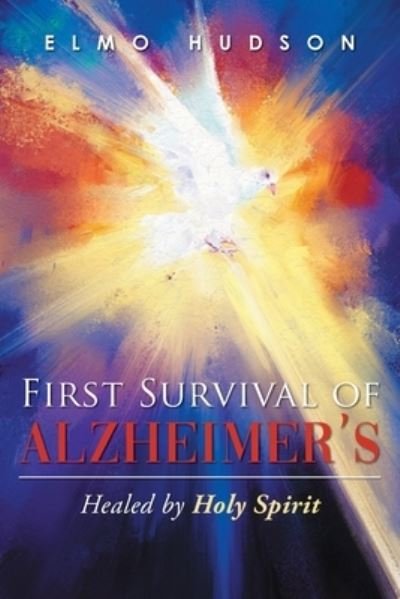 Cover for Elmo Hudson · First Survival of Alzheimer's (Taschenbuch) (2019)