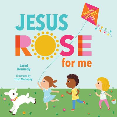 Cover for Jared Kennedy · Jesus Rose for Me (Book) (2020)