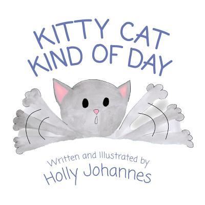 Cover for Holly Johannes · Kitty Cat Kind of Day (Paperback Book) (2019)