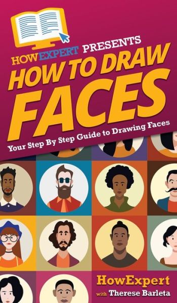 Cover for HowExpert · How To Draw Faces (Hardcover Book) (2020)