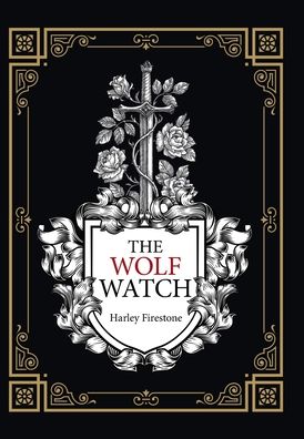 Cover for Harley Firestone · The Wolf Watch (Hardcover Book) (2021)