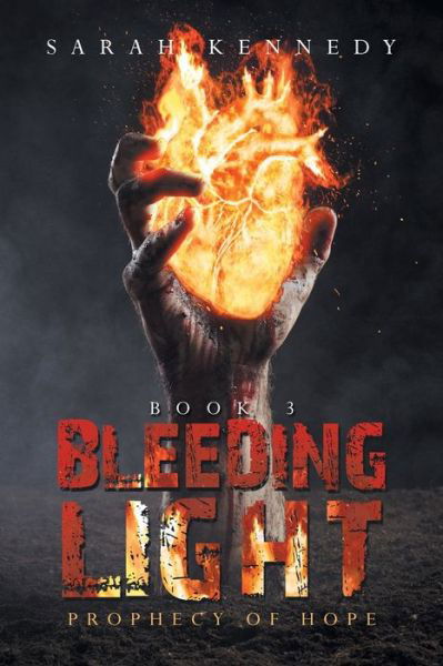 Cover for Sarah Kennedy · Bleeding Light (Book) (2022)