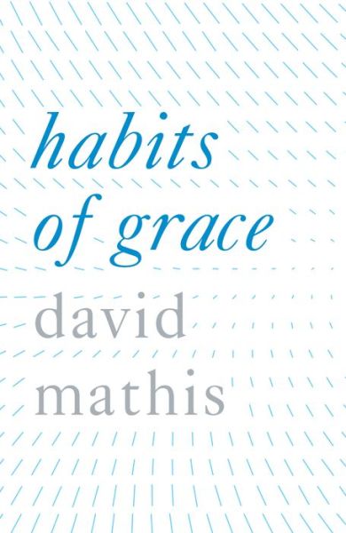 Cover for David Mathis · Habits of Grace (Pack of 25) (Paperback Book) (2017)