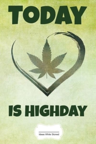 Cover for Weed Books · Today is Highday (Paperback Bog) (2019)