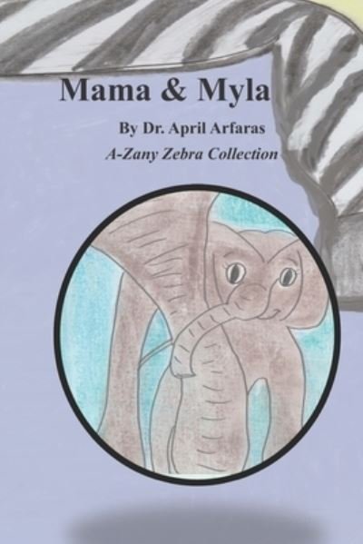 Cover for Dr April Arfaras · Mama and Myla (Paperback Book) (2019)