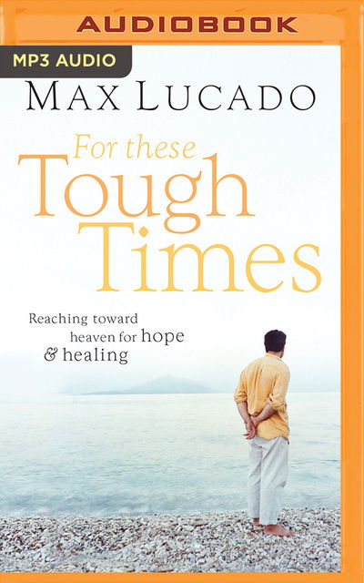 Cover for Max Lucado · For These Tough Times (CD) (2020)