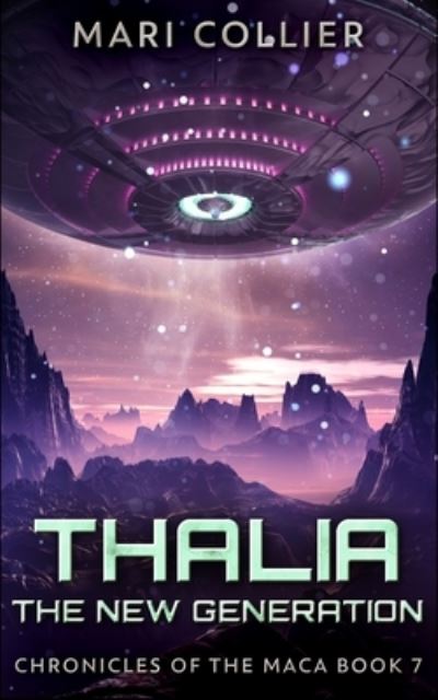 Cover for Mari Collier · Thalia - The New Generation (Chronicles Of The Maca Book 7) (Paperback Book) (2021)