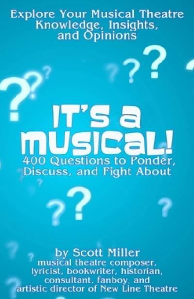It's a Musical! - Scott Miller - Livres - Createspace Independent Publishing Platf - 9781722133450 - 4 juillet 2018