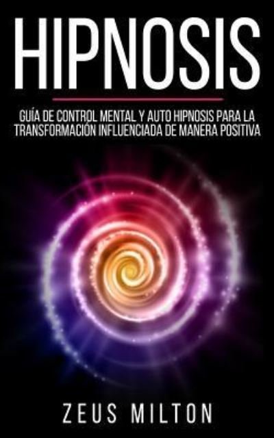 Cover for Zeus Milton · Hipnosis (Pocketbok) (2018)