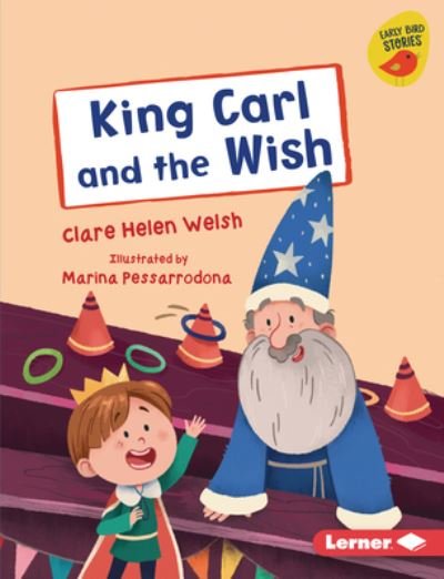 Cover for Clare Helen Welsh · King Carl and the Wish (Hardcover Book) (2022)