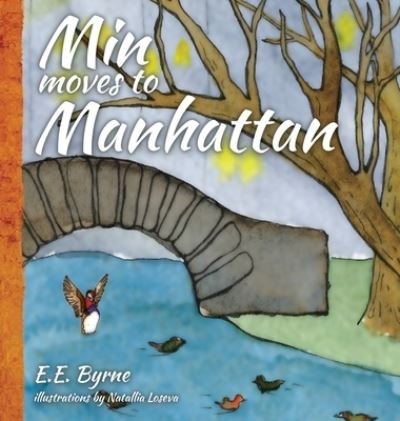 Cover for E E Byrne · Min Moves to Manhattan (Hardcover bog) (2019)