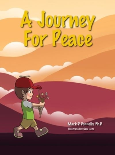 Cover for Mark D Donnelly · A Journey For Peace (Hardcover Book) (2021)