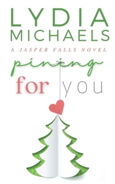 Pining For You - Lydia Michaels - Livros - Bailey Brown Publishing - 9781737124450 - 5 de outubro de 2021