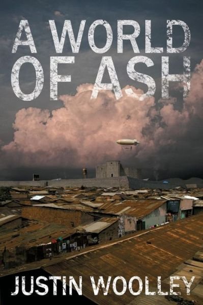 A World of Ash : The Territory 3 - Justin Woolley - Books - Momentum - 9781760302450 - April 14, 2016
