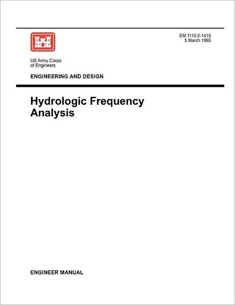 Cover for Us Army Corps of Engineers · Engineering and Design: Hydrolic Frequency Analysis (Engineer Manual 1110-2-1415) (Taschenbuch) (1993)