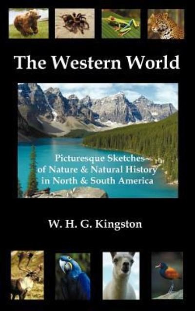 Cover for W. H. G. Kingston · The Western World (Hardcover Book) (2011)