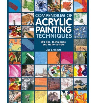 Cover for Gill Barron · Compendium of Acrylic Painting Techniques (Taschenbuch) (2014)