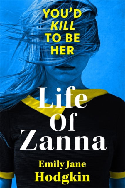Life of Zanna: The Insta-whodunit that’s more addictive than your feed - Emily Jane Hodgkin - Books - Bonnier Books Ltd - 9781785305450 - May 23, 2024
