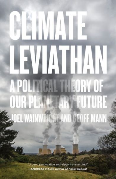 Cover for Joel Wainwright · Climate Leviathan: A Political Theory of Our Planetary Future (Paperback Book) (2020)