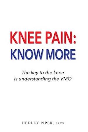 Cover for Hedley Piper · Knee Pain Know More (Book) (2023)