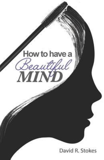 Cover for David R Stokes · How to Have a Beautiful Mind (Paperback Book) (2018)