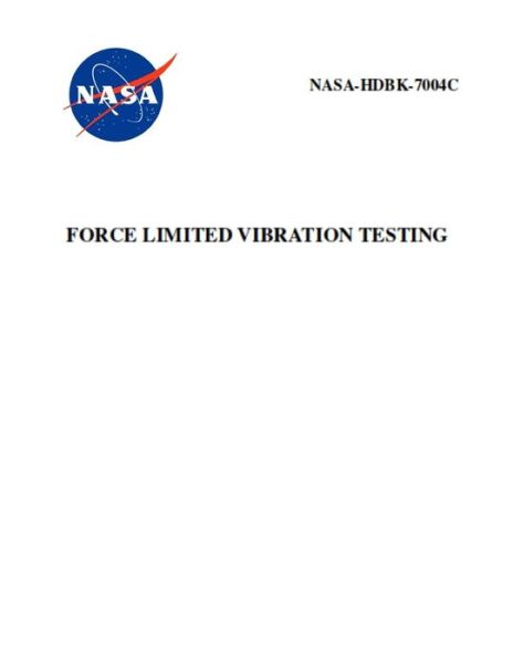 Force Limited Vibration Testing - Nasa - Bøger - Independently Published - 9781795771450 - 3. februar 2019