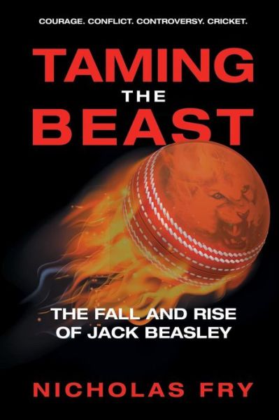 Taming the Beast - Nicholas Fry - Livros - Xlibris Au - 9781796000450 - 12 de fevereiro de 2019