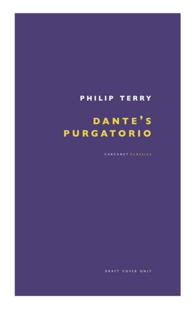 Dante's Purgatorio - Philip Terry - Książki - Carcanet Press Ltd - 9781800174450 - 31 października 2024