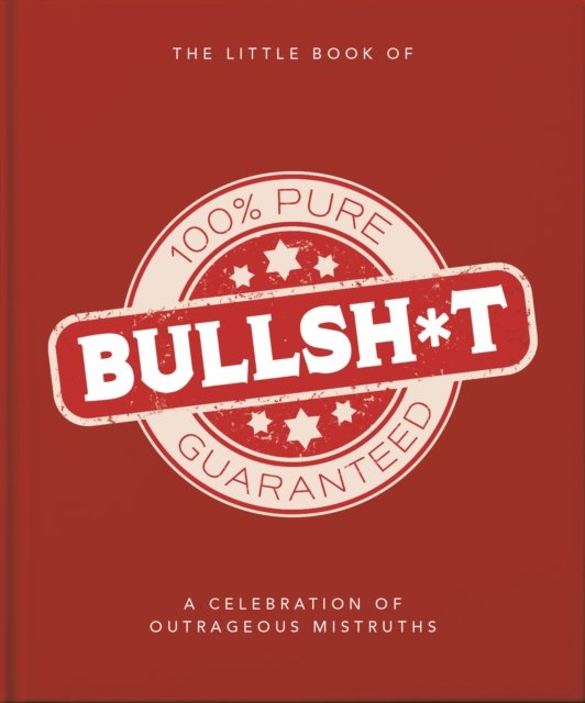 Cover for Orange Hippo! · The Little Book of Bullshit: A Load of Lies too Good to be True (Gebundenes Buch) (2023)