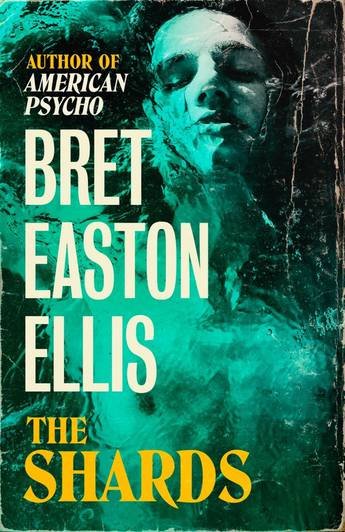 Cover for Bret Easton Ellis · The Shards (Paperback Bog) (2023)
