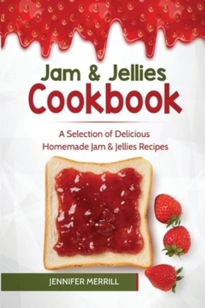 Cover for Jennifer Merrill · Jam &amp; Jellies Cookbook (Taschenbuch) (2015)