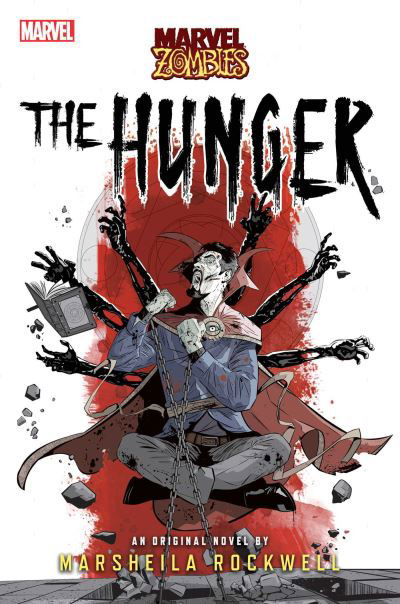 The Hunger: A Marvel: Zombies Novel - Marvel Zombies - Marsheila Rockwell - Böcker - Aconyte Books - 9781839082450 - 21 december 2023