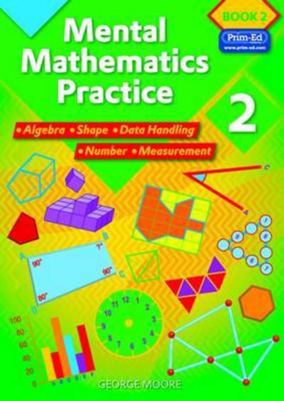 Mental Mathematics Practice - George Moore - Kirjat - Prim-Ed Publishing - 9781846545450 - keskiviikko 13. helmikuuta 2013